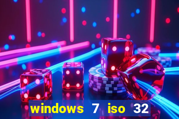 windows 7 iso 32 bits pt-br download